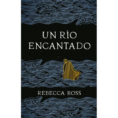 UN RIO ENCANTADO - REBECCA ROSS