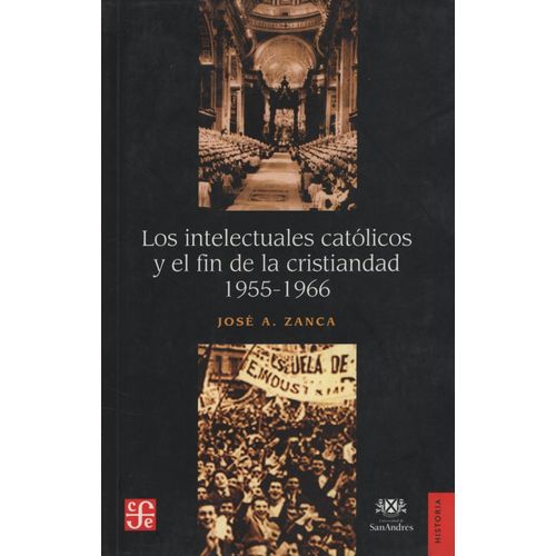 INTELECTUALES CATOLICOS Y EL FIN DE LA CRISTIANDAD (1955-196