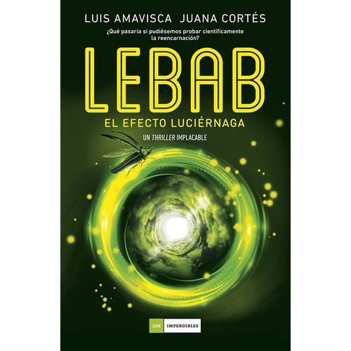 LEBAB - EL EFECTO LUCIERNAGA - LUIS AMAVISCA / JUANA CORTES