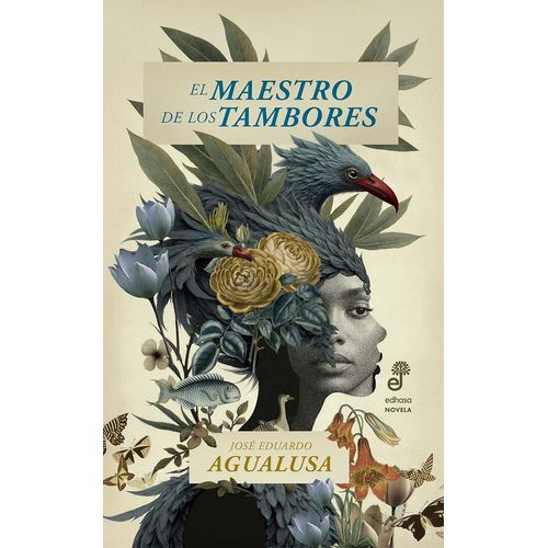 EL MAESTRO DE LOS TAMBORES - JOSE EDUARDO AGUALUSA