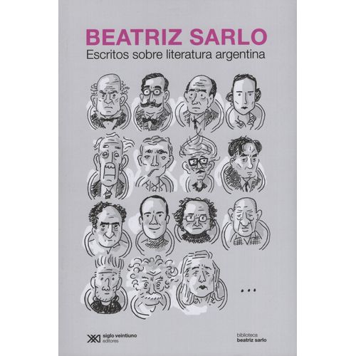 ESCRITOS DE LITERATURA ARGENTINA - BEATRIZ SARLO