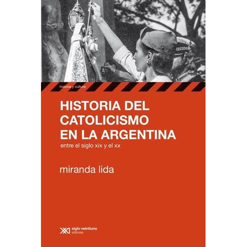HISTORIA DEL CATOLICISMO EN LA ARGENTINA