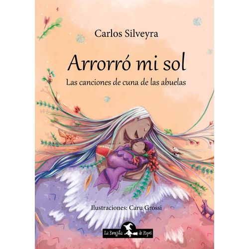 LIBRO ARRORRO MI SOL - LAS CANCIONES DE CUNA DE LAS ABUELAS