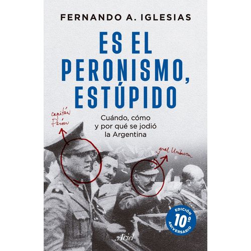 ES EL PERONISMO, ESTUPIDO - FERNANDO A. IGLESIAS