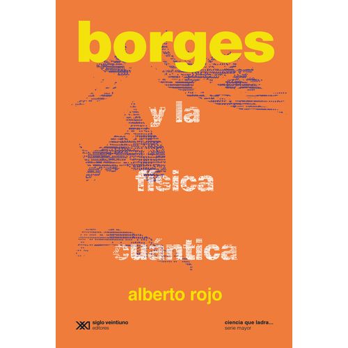 BORGES Y LA FISICA CUANTICA - CIENCIA QUE LADRA SERIE MAYOR