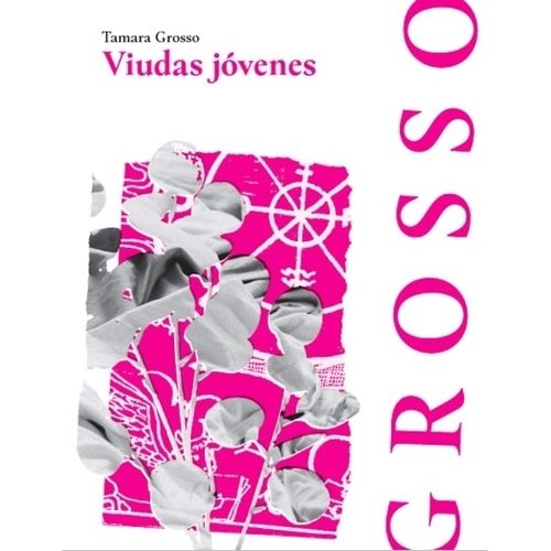 VIUDAS JOVENES - TAMARA GROSSO