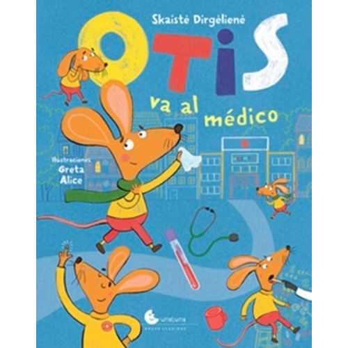 OTIS VA AL MEDICO - SKAISTE DIRGENIENE - GRETA ALICE