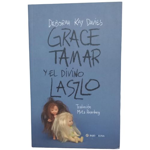 GRACE, TAMAR Y EL DIVINO LASZLO - DEBORAH KAY DAVIES
