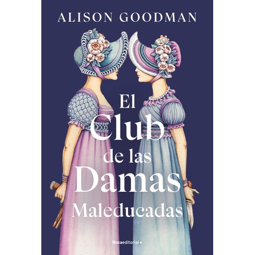 EL CLUB DE LAS DAMAS MALEDUCADAS - ALISON GOODMAN
