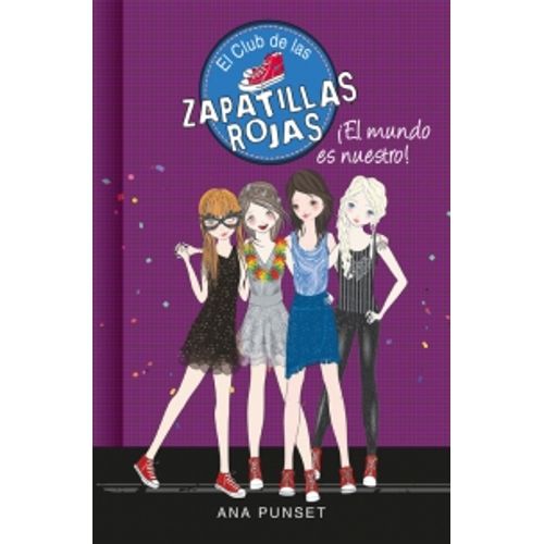 EL MUNDO ES NUESTRO - EL CLUB DE LAS ZAPATILLAS ROJAS 6 EL MUNDO ES NUESTRO - EL CLUB DE LAS ZAPATILLAS ROJAS 6