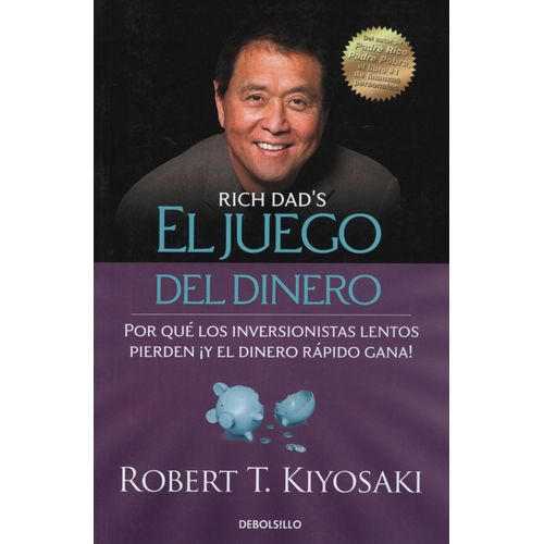 EL JUEGO DEL DINERO - ROBERT KIYOSAKI