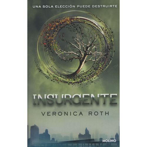 INSURGENTE - DIVERGENTE 2 - VERONICA ROTH