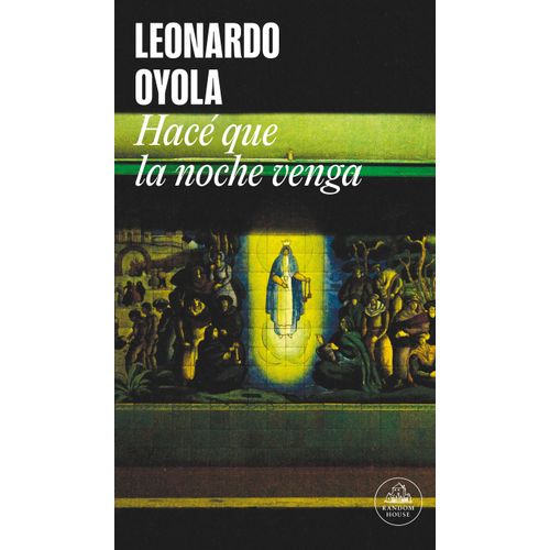 HACE QUE LA NOCHE VENGA - LEONARDO OYOLA