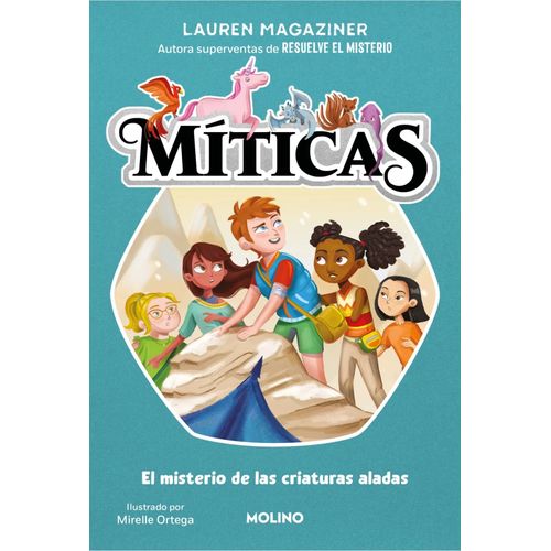 EL MISTERIO DE LAS CRIATURAS ALADAS - MITICAS 2