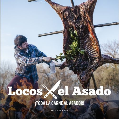 TODA LA CARNE AL ASADOR - LOCOS X EL ASADO