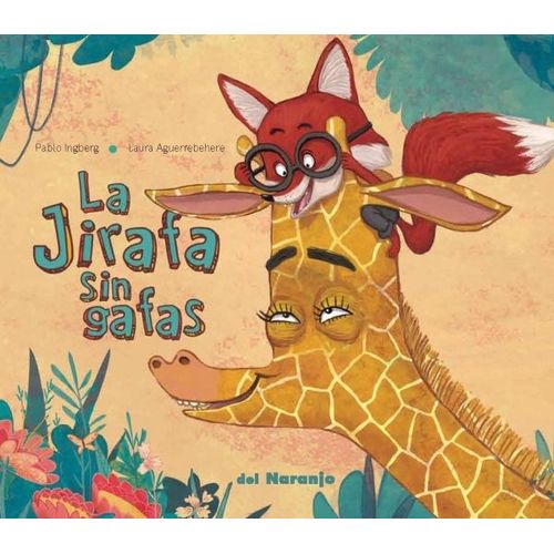 LA JIRAFA SIN GAFAS - INGBERG - AGUERREBEHERE LA JIRAFA SIN GAFAS - INGBERG - AGUERREBEHERE