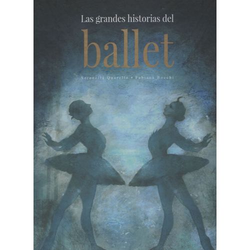 LAS GRANDES HISTORIAS DEL BALLET
