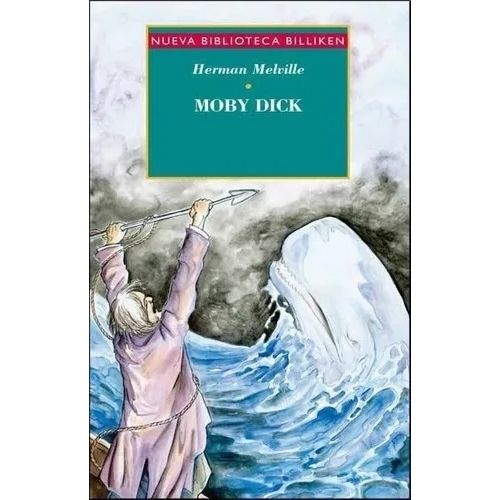 MOBY DICK - NUEVA BIBLIOTECA BILLIKEN - HERMAN MELVILLE