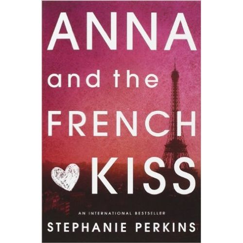 ANNA AND THE FRENCH KISS - STEPHANIE PERKINS