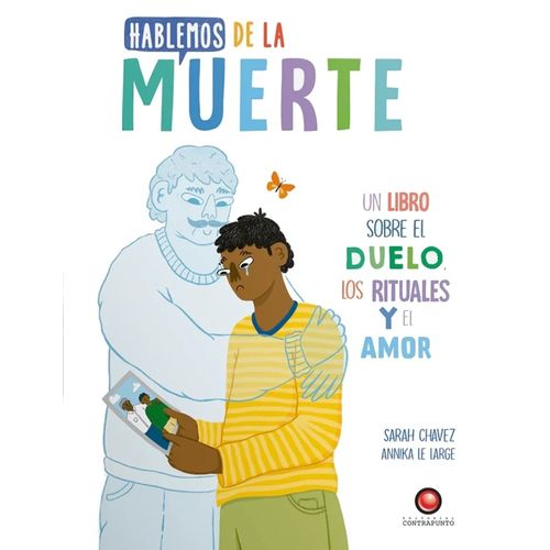 HABLEMOS DE LA MUERTE - SOBRE EL DUELO - SARAH CHAVEZ