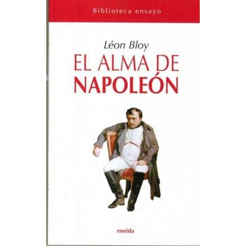 EL ALMA DE NAPOLEON - LEON BLOY