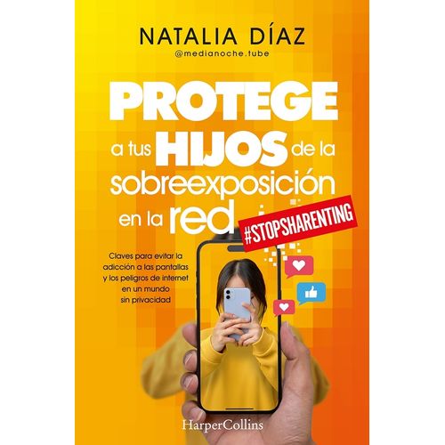 PROTEGE A TUS HIJOS DE LA SOBREEXPOSICION EN LA RED - DIAZ