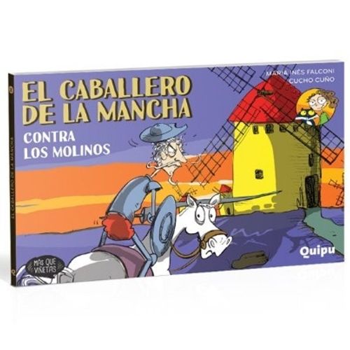 EL CABALLERO DE LA MANCHA CONTRA LOS MOLINOS