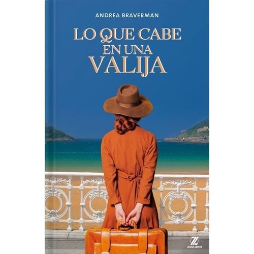 LO QUE CABE EN UNA VALIJA - ZONA LIMITE - ANDREA BRAVERMAN