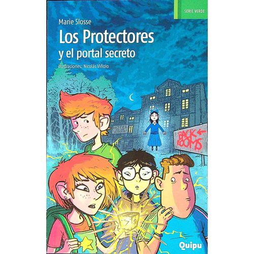 LOS PROTECTORES Y EL PORTAL SECRETO - LOS VERDES DE QUIPU
