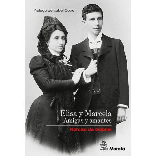 ELISA Y MARCELA - AMIGAS Y AMANTES - NARCISO DE GABRIEL