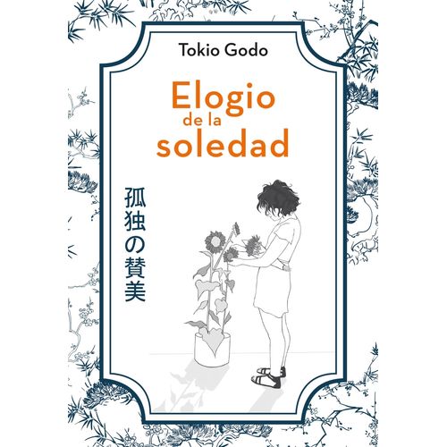 ELOGIO DE LA SOLEDAD - TOKIO GODO
