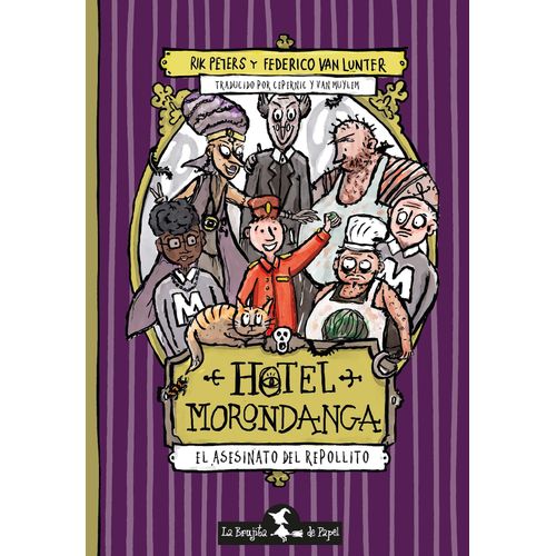 HOTEL MORONDANGA - EL ASESINO DEL REPOLLITO - INFIERNOPOLIS