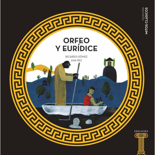 ORFEO Y EURIDICE - MITOS CLASICOS EDELVIVES