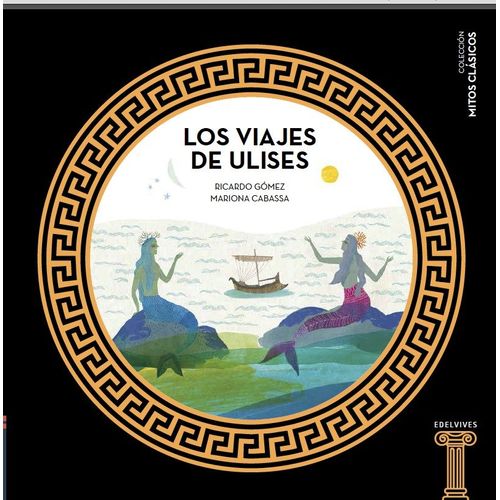 LOS VIAJES DE ULISES - RICARDO GOMEZ GIL EDELVIVES