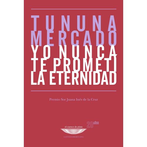 YO NUNCA TE PROMETI LA ETERNIDAD - TUNUNA MERCADO