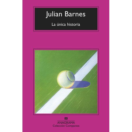 LA UNICA HISTORIA - JULIAN BARNES