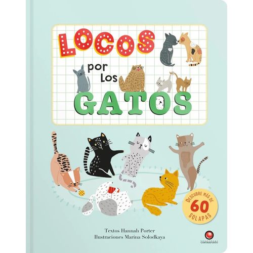 LOCOS POR LOS GATOS - LIBRO CON SOLAPAS