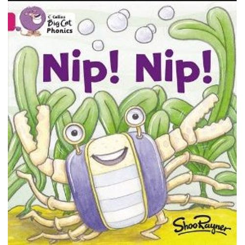 NIP! NIP! - BIG CAT 1A / PINK A - PHONICS - SHOO RAYNER