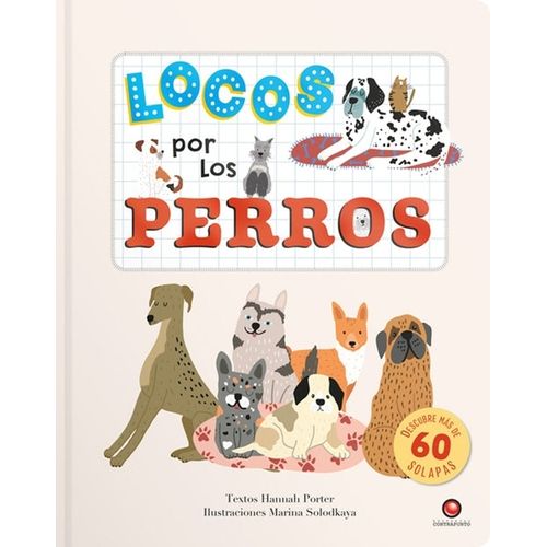 LOCOS POR LOS PERROS - LIBRO CON SOLAPAS