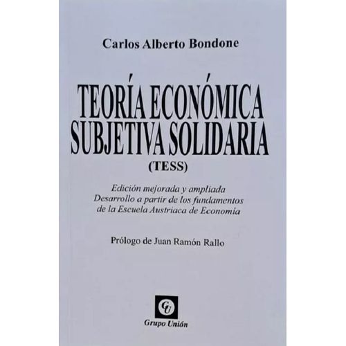 TEORIA ECONOMICA SUBJETIVA SOLIDARIA - CARLOS A. BONDONE