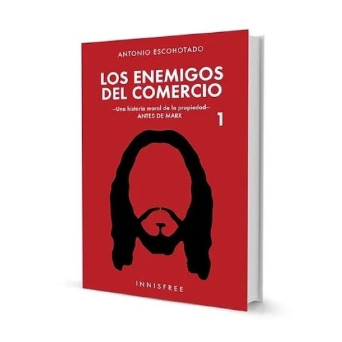 LOS ENEMIGOS DEL COMERCIO - ANTONIO ESCOHOTADO