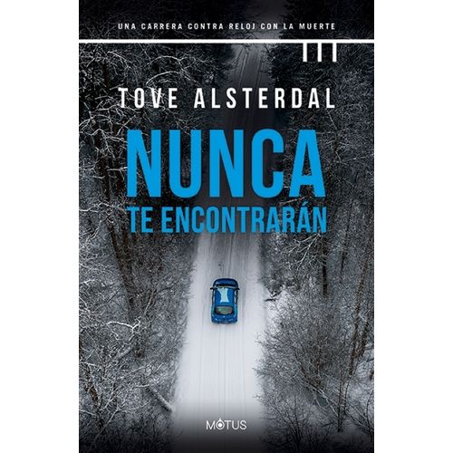 NUNCA TE ENCONTRARAN - TOVE ALSTERDAL