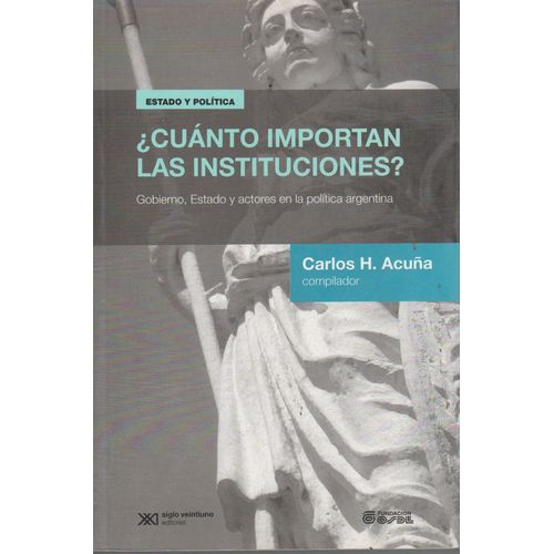 CUANTO IMPORTAN LAS INSTITUCIONES ? GOBIERNO,ESTADO Y ACTORE