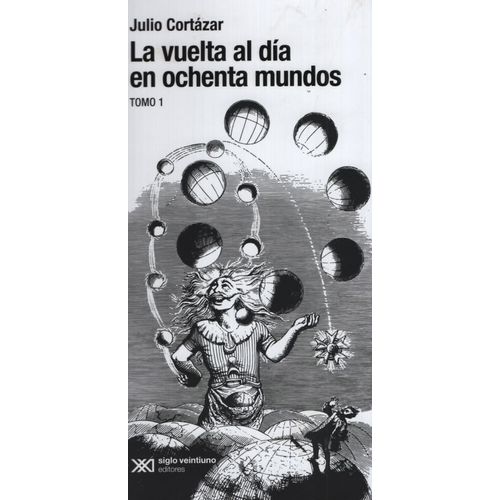 LA VUELTA AL DIA EN OCHENTA MUNDOS (2 TOMOS) JULIO CORTAZAR