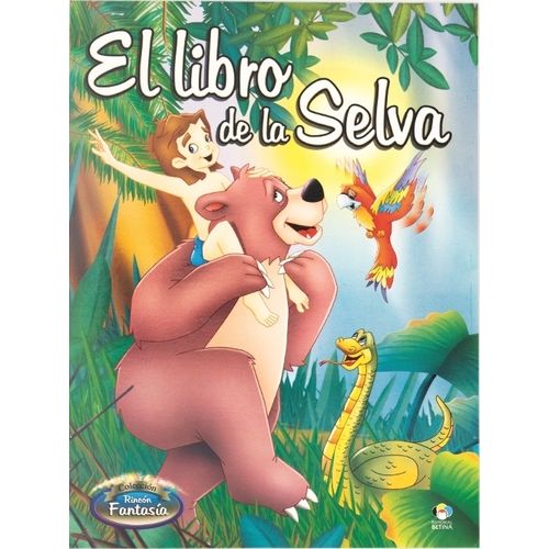 EL LIBRO DE LA SELVA - RINCON FANTASIA EL LIBRO DE LA SELVA - RINCON FANTASIA