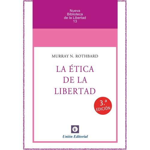 LA ETICA DE LA LIBERTAD - MURRAY ROTHBARD