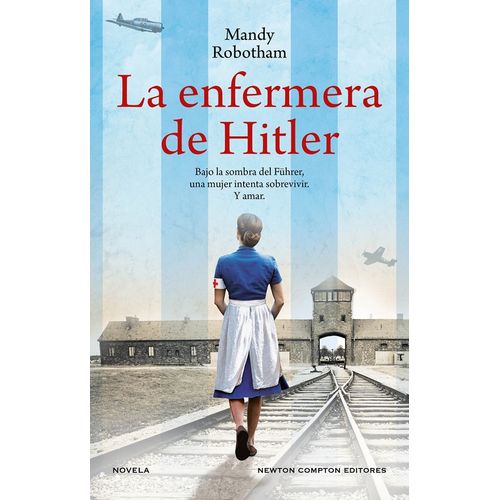 LA ENFERMERA DE HITLER - MANDY ROBOTHAM