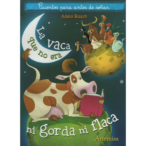 LA VACA QUE NO ERA NI GORDA NI FLACA