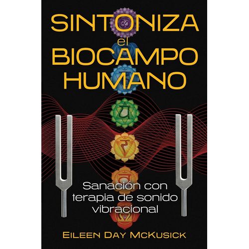 SINTONIZA EL BIOCAMPO HUMANO - EILEEN DAY MCKUSICK