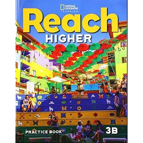 REACH HIGHER 3B - PRACTICE BOOK REACH HIGHER 3B - PRACTICE BOOK